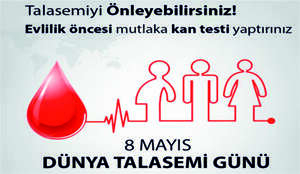 8 Mayıs “Dünya Talasemi Günü” 