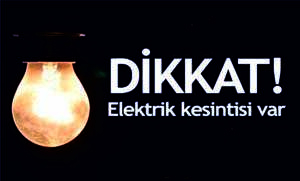 7 Saat Elektrik Yok