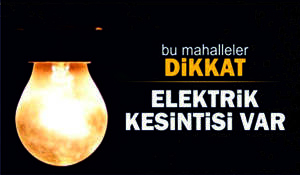 ilçemizde Yarın Elektrik Kesintisi Olacak