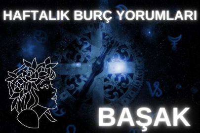 HAFTALIK BURÇ YORUMLARI: BAŞAK (21-30 haziran)