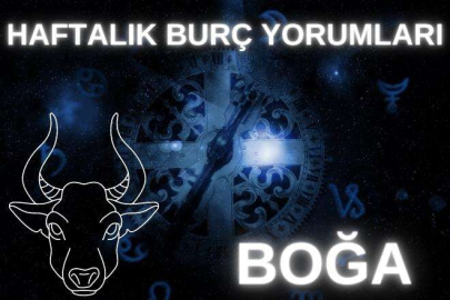 HAFTALIK BURÇ YORUMLARI: BOĞA (21-30 haziran)