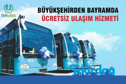 BAYRAMDA ÜCRETSİZ ULAŞIM HİZMETİ