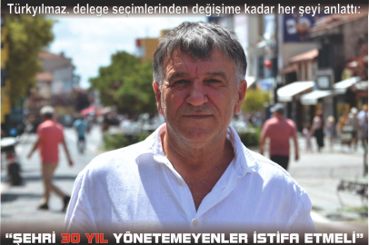 Türkyılmaz, delege seçimlerinden değişime kadar her şeyi anlattı: “ŞEHRİ 30 YIL YÖNETEMEYENLER İSTİFA ETMELİ”