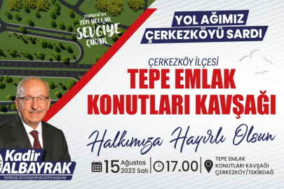 TEPE EMLAK KONUTLARI KAVŞAĞI AÇILIYOR