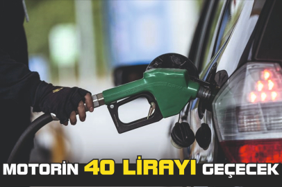 MOTORİN 40 LİRAYI GEÇECEK