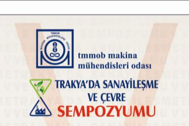 TRAKYA’DA SANAYİLEŞME VE ÇEVRE SEMPOZYUMU