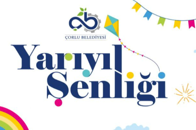 Çorlu’da yarı yıl şenliği başlıyor