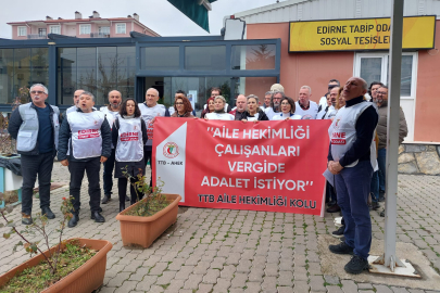 Tabipler Edirne'den ses yükseltti