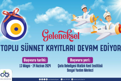 Çorlu’da Toplu Sünnet Kayıtları Devam Ediyor