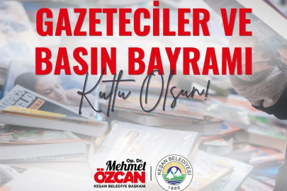 Başkan Özcan’dan 24 Temmuz Gazeteciler ve Basın Bayramı Mesajı