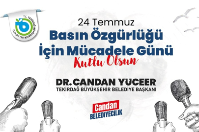 Yüceer'in 24 Temmuz Basın Özgürlüğü İçin Mücadele Günü Mesajı