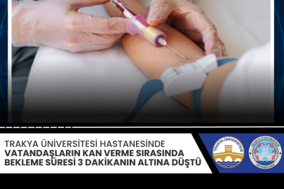 TÜ’de Kan Verme Sırası 3 Dakikanın Altına Düştü İddiası