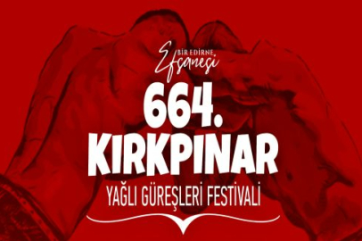 664.Kırkpınar Yağlı Güreşleri Tarihi Belli Oldu