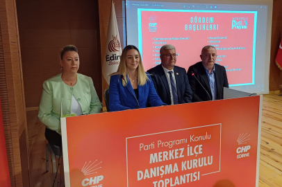 Edirne'de CHP Danışma Toplantısı'nı Gerçekleştirdi